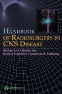 Handbook of Radiosurgery in CNS Disease di Michael Lim, Wesley Hsu, Daniele Rigamonti edito da DEMOS HEALTH
