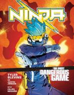 Ninja: The Most Dangerous Game: [a Graphic Novel] di Tyler "Ninja" Blevins, Justin Jordan edito da TEN SPEED PR