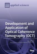 Development and Application of Optical Coherence Tomography (OCT) edito da MDPI AG