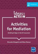 Activities for Mediation. Book with photocopiable activities di Riccardo Chiappini, Ethan Mansur edito da Delta Publishing