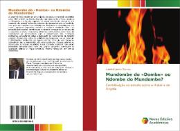 Mundombe do «Dombe» ou Ndombe do Mundombe? di Armindo Jaime Gomes edito da Novas Edições Acadêmicas