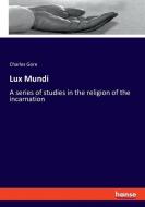 Lux Mundi di Charles Gore edito da hansebooks
