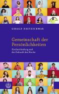 Gemeinschaft der Persönlichkeiten di Gerald Kretzschmar edito da Evangelische Verlagsansta