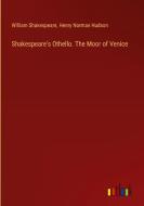 Shakespeare's Othello. The Moor of Venice di William Shakespeare, Henry Norman Hudson edito da Outlook Verlag