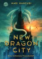 New Dragon City. Eine verbotene Freundschaft di Mari Mancusi edito da Arena Verlag GmbH