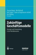 Zukünftige Geschäftsmodelle edito da Springer Berlin Heidelberg
