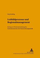 Leitbildprozesse und Regionalmanagement di Jörg Knieling edito da Lang, Peter GmbH
