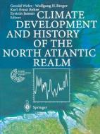 Climate Development and History of the North Atlantic Realm edito da Springer Berlin Heidelberg