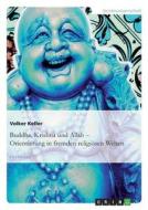 Buddha, Krishna und Allah di Volker Keller edito da GRIN Publishing