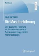 Die Moscheeführung di Efdal-Nur Tugrul edito da Springer Fachmedien Wiesbaden