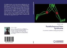 Patellofemoral Pain Syndrome di Zaheen A. Iqbal edito da LAP Lambert Academic Publishing