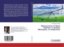 Measurement of Noise Pollution in Onitsha Metropolis, its Implication di Duru Chibuike Augustine edito da LAP LAMBERT Academic Publishing