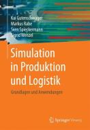 Simulation in Produktion und Logistik di Kai Gutenschwager, Markus Rabe, Sven Spieckermann, Sigrid Wenzel edito da Springer Berlin Heidelberg