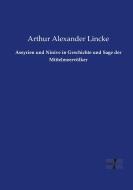 Assyrien und Ninive in Geschichte und Sage der Mittelmeervölker di Arthur Alexander Lincke edito da Vero Verlag