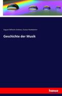 Geschichte der Musik di August Wilhelm Ambros, Gustav Nottebohm edito da hansebooks