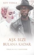 Ask Bizi Bulana Kadar di Keff Vidala edito da Books on Demand