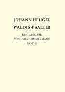 Johann Heugel: Waldis-Psalter di Horst Zimmermann edito da Books on Demand