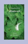 Blattwerk di Manfred Witt edito da Books on Demand