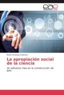 La apropiación social de la ciencia di María Fernanda Gutierrez edito da EAE