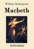 Macbeth di William Shakespeare edito da Hofenberg