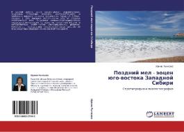 Pozdniy Mel - Eotsen Yugo-vostoka Zapadnoy Sibiri di Rychkova Irina edito da Lap Lambert Academic Publishing