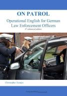 On Patrol di Christopher Toenjes edito da Verlag f. Polizeiwissens.