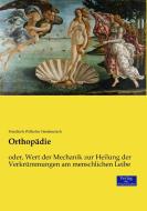 Orthopädie di Friedrich Wilhelm Heidenreich edito da Verlag der Wissenschaften