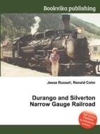 Durango And Silverton Narrow Gauge Railroad edito da Book On Demand Ltd.
