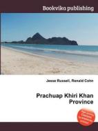 Prachuap Khiri Khan Province edito da Book On Demand Ltd.