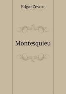 Montesquieu di Edgar Zevort edito da Book On Demand Ltd.