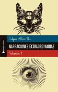 Narraciones Extraordinarias 1 di Edgar Allan Poe edito da SELECTOR S A DE C U