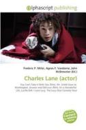 Charles Lane (actor) di #Miller,  Frederic P. Vandome,  Agnes F. Mcbrewster,  John edito da Vdm Publishing House