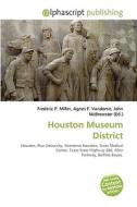 Houston Museum District di #Donatienne Ruby Christabel edito da Vdm Publishing House
