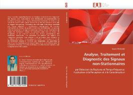 Analyse, Traitement Et Diagnostic Des Signaux Non-Stationnaires di Femmam-S edito da Omniscriptum