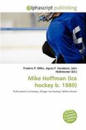 Mike Hoffman (ice Hockey B. 1980) edito da Alphascript Publishing