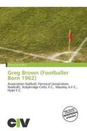 Greg Brown (footballer Born 1962) edito da Civ