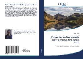 Physico-chemical and microbial analyses of ground and surface water di O. L. Alum edito da GlobeEdit