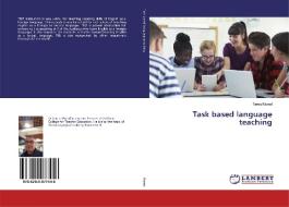 Task based language teaching di Tareq Murad edito da LAP Lambert Academic Publishing