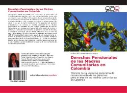 Derechos Pensionales de las Madres Comunitarias en Colombia di Geimis del Carmen Romero Reyes edito da EAE