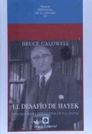 El desafío de Hayek : una biografía intelectual de F. A. Hayek di Bruce Caldwell edito da Unión Editorial, S.A. 
