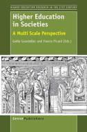 Higher Education in Societies: A Multi Scale Perspective edito da Sense Publishers