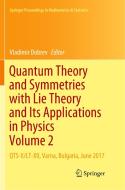 Quantum Theory and Symmetries with Lie Theory and Its Applications in Physics Volume 2 edito da Springer Singapore