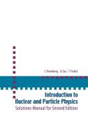 Introduction to Nuclear and Particle Physics di C. Bromberg, Ashok Das, Thomas Ferbel edito da World Scientific Publishing Company