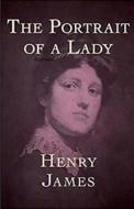 The Portrait of a Lady Illustrated di Henry James edito da UNICORN PUB GROUP