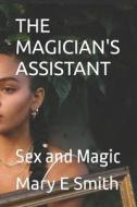 The Magician's Assistant di John Smart, Mary E Smith edito da Independently Published
