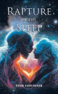 Rapture of the Sleep di Kevin Cunningham edito da Fulton Books