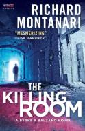 The Killing Room: A Balzano & Byrne Novel di Richard Montanari edito da AVON BOOKS