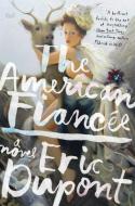 The American Fiancée di Eric Dupont edito da HARPERCOLLINS