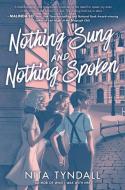 Nothing Sung and Nothing Spoken di Nita Tyndall edito da HARPERCOLLINS