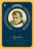 Napoleon: A Life di Paul Johnson edito da PENGUIN GROUP